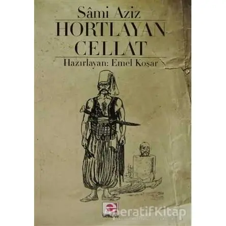 Hortlayan Cellat - Sami Aziz - E Yayınları