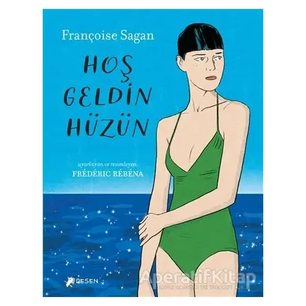 Hoş Geldin Hüzün - Françoise Sagan - Desen Yayınları