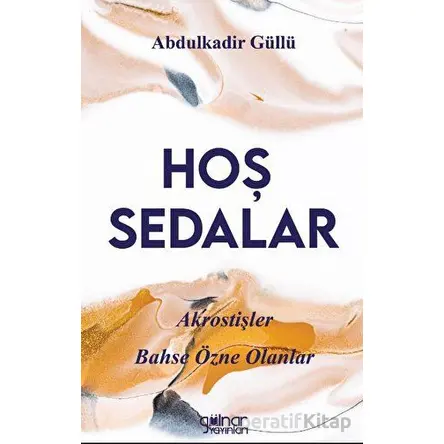 Hoş Sedalar - Abdulkadir Güllü - Gülnar Yayınları