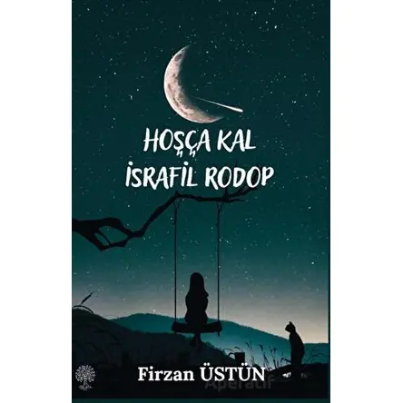 Hoşça Kal İsrafil Rodop - Firzan Üstün - Platanus Publishing