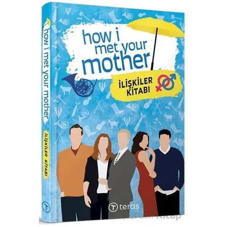 How I Met Your Mother: İlişkiler Kitabı - Kolektif - Teras Kitap