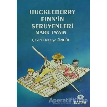 Huckleberry Finn’in Serüvenleri - Mark Twain - Saypa Yayın Dağıtım