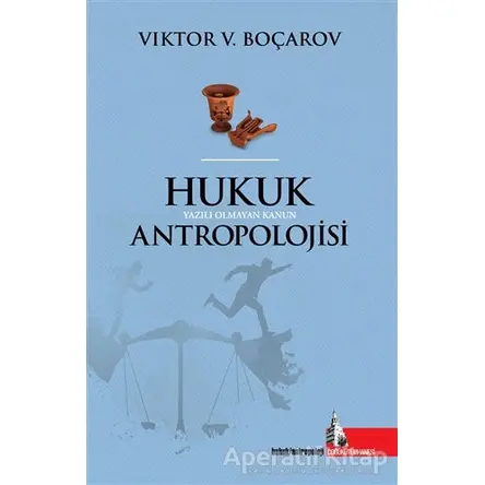 Hukuk Antropolojisi - Viktor V. Boçarov - Doğu Kütüphanesi