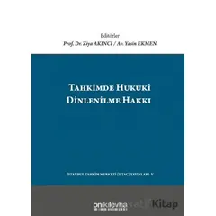 Tahkimde Hukuki Dinlenilme Hakkı - Kolektif - On İki Levha Yayınları