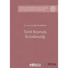 Teorik Boyutuyla İfa İmkansızlığı - Esma Elif Şafak Sarıkaya - On İki Levha Yayınları