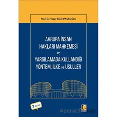 Avrupa İnsan Hakları Mahkemesi ve Yargılamada Kullandığı Yöntem, İlke ve Usuller