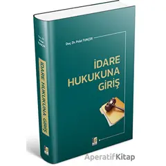 İdare Hukukuna Giriş - Polat Tunçer - Adalet Yayınevi