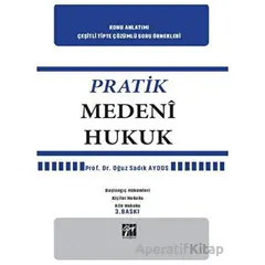 Pratik Medeni Hukuk - Oğuz Sadık Aydos - Gazi Kitabevi