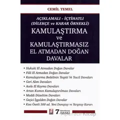 Açıklamalı - İçtihatlı (Dilekçe ve Karar Örnekli) Kamulaştırma ve Kamulaştırmasız El Atmadan Doğan D