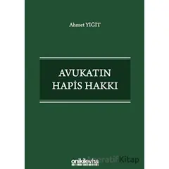 Avukatın Hapis Hakkı - Ahmet Yiğit - On İki Levha Yayınları