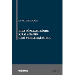 Kira Sözleşmesinde Kiralananın Geri Verilmesi Borcu - Elif Hazinedaroğlu - On İki Levha Yayınları