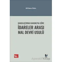 Kamulaştırma Kanunu’na Göre İdareler Arası Mal Devri Usulü - Elif Banu Ünal - Adalet Yayınevi