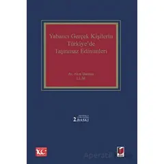 Yabancı Gerçek Kişilerin Türkiyede Taşınmaz Edinimleri - Akın Batmaz - Adalet Yayınevi