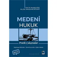 Medeni Hukuk Pratik Çalışmalar - Mustafa Ateş - Adalet Yayınevi