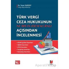 Ne Bıs In Idem Kuralı - Türk Vergi Ceza Hukukunun Açısından İncelenmesi