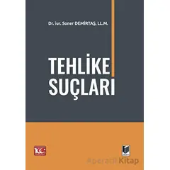 Tehlike Suçları - Soner Demirtaş - Adalet Yayınevi