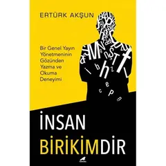 İnsan Birikimdir - Ertürk Akşun - Kara Karga Yayınları
