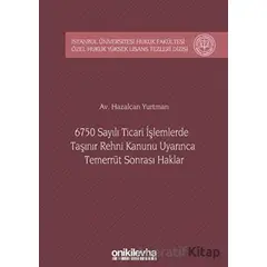 6750 Sayılı Ticari İşlemlerde Taşınır Rehni Kanunu Uyarınca Temerrüt Sonrası Haklar