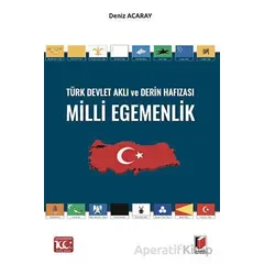 Türk Devlet Aklı ve Derin Hafızası Milli Egemenlik - Deniz Acaray - Adalet Yayınevi