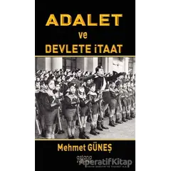 Adalet ve Devlete İtaat - Mehmet Güneş - Astana Yayınları