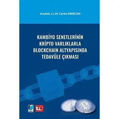 Kambiyo Senetlerinin Kripto Varlıklarla Blockchain Altyapısında Tedavüle Çıkması