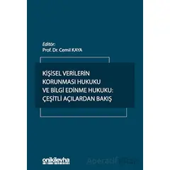 Kişisel Verilerin Korunması Hukuku ve Bilgi Edinme Hukuku: Çeşitli Açılardan Bakış