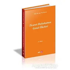 Ticaret Hukukunun Genel İlkeleri - Ayşe Nur Berzek - Beta Yayınevi