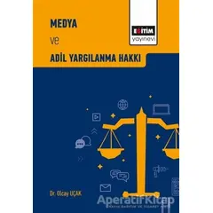 Medya ve Adil Yargılanma Hakkı - Olcay Uçak - Eğitim Yayınevi - Bilimsel Eserler