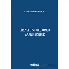 Bireysel İş Hukukunda Arabuluculuk - Hande Gül Küçükkaya - On İki Levha Yayınları