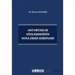 Adi Ortaklık Sözleşmesinin Sona Erme Sebepleri - Efe Can Yıldırır - On İki Levha Yayınları