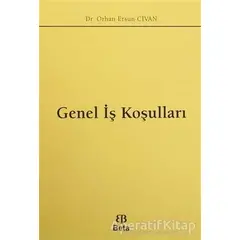 Genel İş Koşulları - Orhan Ersun Civan - Beta Yayınevi