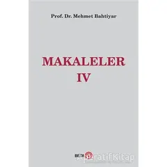 Makaleler 4 - Mehmet Bahtiyar - Beta Yayınevi