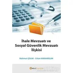 İhale Mevzuatı ve Sosyal Güvenlik Mevzuatı İlişkisi - Mahmut Çolak - BEKAD Yayınları
