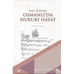 18. Yüzyılda Osmanlı’da Hukuki Hayat - Ravza Cihan - Türkiye Diyanet Vakfı Yayınları