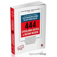 TCK Genel Hükümleri Kapsamında Ceza Mahkemelerinde En Sık Karşılaşılan 444 Uygulama Hatası ve Bozma