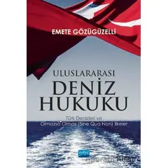 Uluslararası Deniz Hukuku - Emete Gözügüzelli - Nobel Akademik Yayıncılık