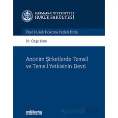 Anonim Şirketlerde Temsil ve Temsil Yetkisinin Devri - Özge Kuru - On İki Levha Yayınları