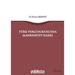 Türk Vergi Hukukunda Mahremiyet Hakkı - Demet Akdeniz - On İki Levha Yayınları