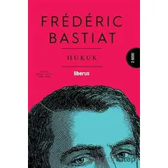 Hukuk - Frederic Bastiat - Liberus Yayınları