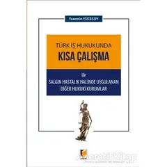 Türk İş Hukukunda Kısa Çalışma ile Salgın Hastalık Halinde Uygulanan Diğer Hukuki Kurumlar