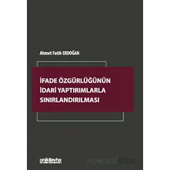 İfade Özgürlüğünün İdari Yaptırımlarla Sınırlandırılması