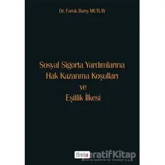 Sosyal Sigorta Yardımlarına Hak Kazanma Koşulları ve Eşitlik İlkesi