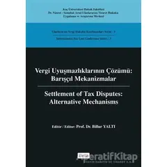 Vergi Uyuşmazlıklarının Çözümü : Barışçıl Mekanizmalar - Beta Yayınevi