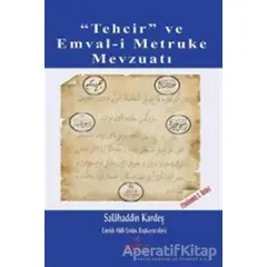 Tehcir ve Emval-i Metruke Mevzuatı - Salahaddin Kardeş - Astana Yayınları