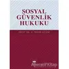 Sosyal Güvenlik Hukuku - H. Fehim Üçışık - Ötüken Neşriyat