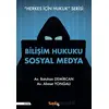 Bilişim Hukuku Sosyal Medya - Ahmet Yongalı - İnkılap Kitabevi