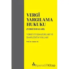 Vergi Yargılama Hukuku (Vergi Davaları) - Ahmet Ak - Sonçağ Yayınları