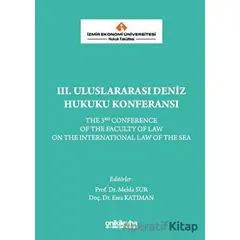 3. Uluslararası Deniz Hukuku Konferansı - Esra Katıman - On İki Levha Yayınları