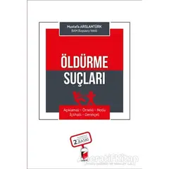 Öldürme Suçları - Mustafa Arslantürk - Adalet Yayınevi