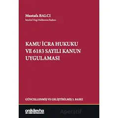 Kamu İcra Hukuku ve 6183 Sayılı Kanun Uygulaması - Mustafa Balcı - On İki Levha Yayınları